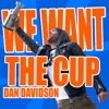 We Want the Cup - Single