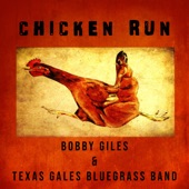 Bobby Giles & Texas Gales Bluegrass Band - Chicken Run