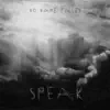 Speak - Single album lyrics, reviews, download