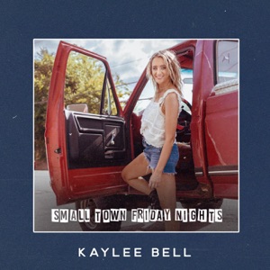Kaylee Bell - Small Town Friday Nights - Line Dance Music