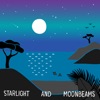 Starlight and Moonbeams