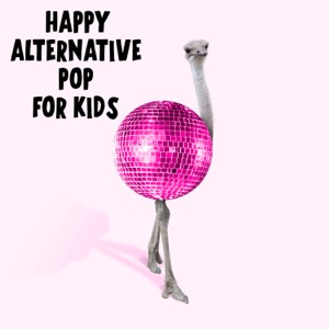 Happy Alternative Pop For Kids