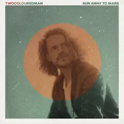 Run Away To Mars - Single by Twocolouredman album reviews, ratings, credits