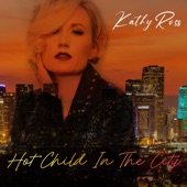 Hot Child In The City artwork