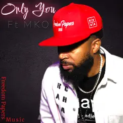 Only You (feat. MKO) Song Lyrics