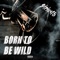 Born To Be Wild - Sirius18 lyrics
