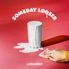Someday Loser - Single