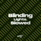 Blinding Lights - Slowed (Remix) artwork