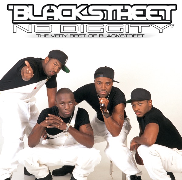 No Diggity' - The Very Best of Blackstreet - Blackstreet