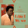 Eshin O We Wu