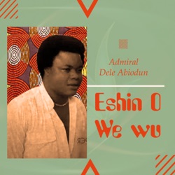 Admiral Dele Abiodun - Igun Bale