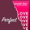 Perfect Love - JuanchitoSaico lyrics