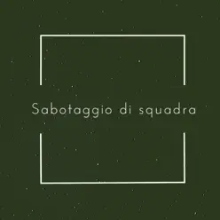 Sabotaggio di squadra - Lillix Sabotaggio di squadra - Lillix