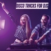 Disco Tracks for DJs