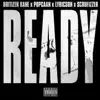 Ready (feat. Popcaan, Lyricson & Scrufizzer) [Reloaded] - Single album lyrics, reviews, download