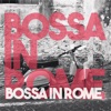 Bossa in Rome