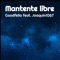 Mantente Libre (feat. Joaquin1067) - Goodfella lyrics