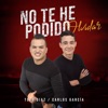 No Te He Podido Olvidar - Single