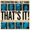 That's It! - Preservation Hall Jazz Band lyrics