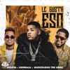 Le Gusta Eso (Remix) - Single