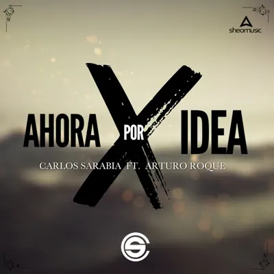 Ahora Por Idea (En Vivo) - Single - Carlos Sarabia