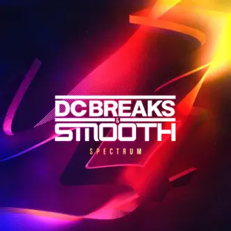 Spectrum - Single by Smooth & DC Breaks album reviews, ratings, credits