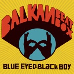 Balkan Beat Box - Balcumbia