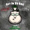 Get in Yo Bag (feat. John Sonatra) - C-Note Cash lyrics
