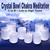 Crystal Bowl Chakra Meditation C to B (Low to High Tones) - Crystal Bowl Chakra Meditation