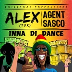 Alex Tok & Agent Sasco (Assassin) - Inna Di Dance