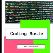 Coding Music – Music to Code By, Best Coding Playlist artwork
