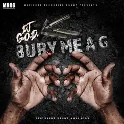 Bury Me a G (Radio Edit) [feat. Bruno Mali Kidd] - Single by DJ G.O.D. album reviews, ratings, credits