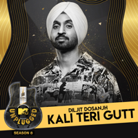 Diljit Dosanjh - Kali Teri Gutt (MTV Unplugged) - Single artwork