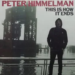 This Is How It Ends - Single by Peter Himmelman album reviews, ratings, credits