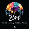 Bayu - Hari Ini, Hari Raya
