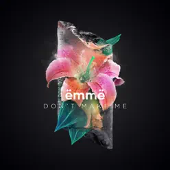 Don't Make Me - Single - Emme Don't Make Me - Single - Emme