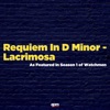 Requiem In D Minor - Lacrimosa (As Featured in 