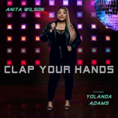 Yolanda Adams,Anita Wilson - Clap Your Hands