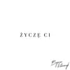 Życzę Ci (feat. Kubańczyk) - Single album lyrics, reviews, download