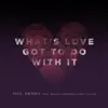 What's Love Got to Do with It (feat. Marcus Anderson & Matt Cusson) - Single album lyrics, reviews, download