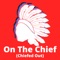 On the Chief (Chiefed Out) - James Sydney lyrics