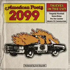 Thieves in the Cut (feat. Tragedy Khadafi, Novakane, Pro The Leader & Masta of Ceremoniez) - Single by American Poets 2099 album reviews, ratings, credits