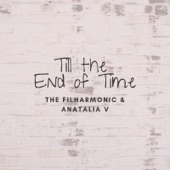 The Filharmonic - Till the End of Time