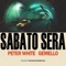 Sabato sera (feat. Gemello) - Peter White lyrics