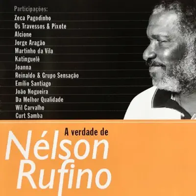 A Verdade de Nelson Rufino - Nelson Rufino A Verdade de Nelson Rufino - Nelson Rufino