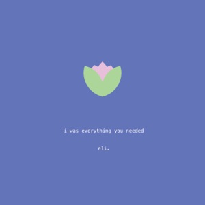 i was everything you needed - Single