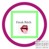 Freak Bitch - Single