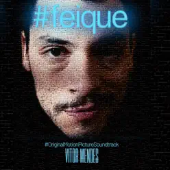 #Feique (Original Motion Picture Soundtrack) - Vitor Mendes