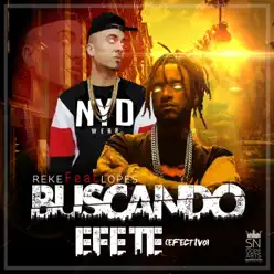 Buscando Efete (Efectivo) [feat. Lopes] - Single - Reke