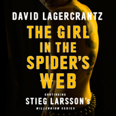The Girl in the Spider's Web: Millennium Series: Book 4 (Unabridged) - David Lagercrantz & George Goulding - translator